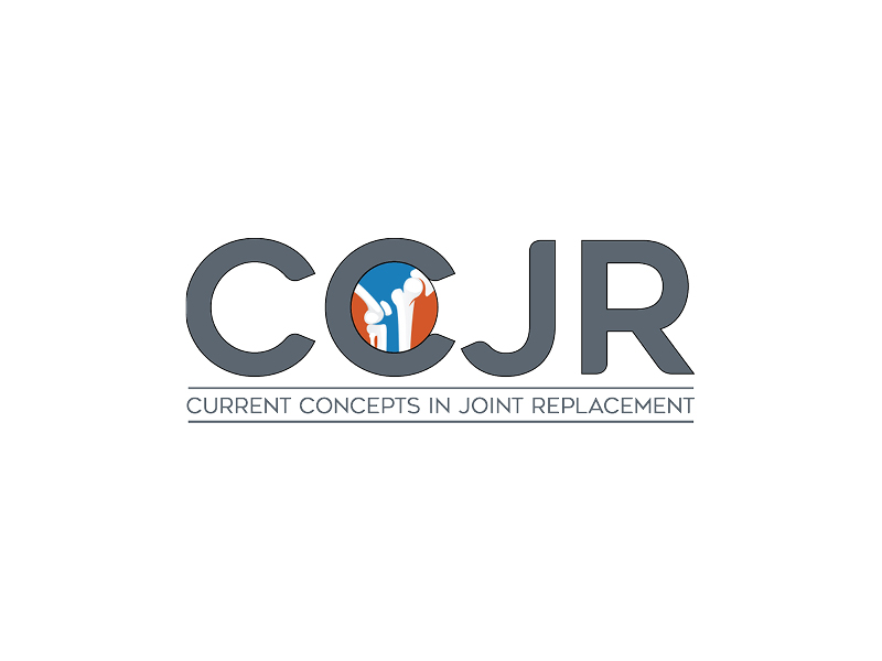 Current Concepts in Joint Replacement (CCJR®)